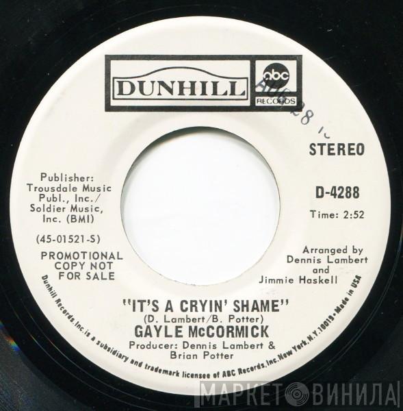  Gayle McCormick  - It's A Cryin' Shame