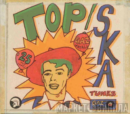  - Gaz Mayall Top! Ska Tunes