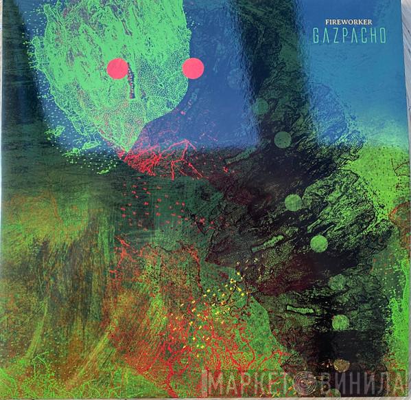 Gazpacho  - Fireworker