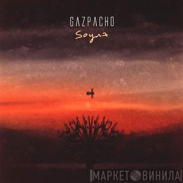 Gazpacho  - Soyuz