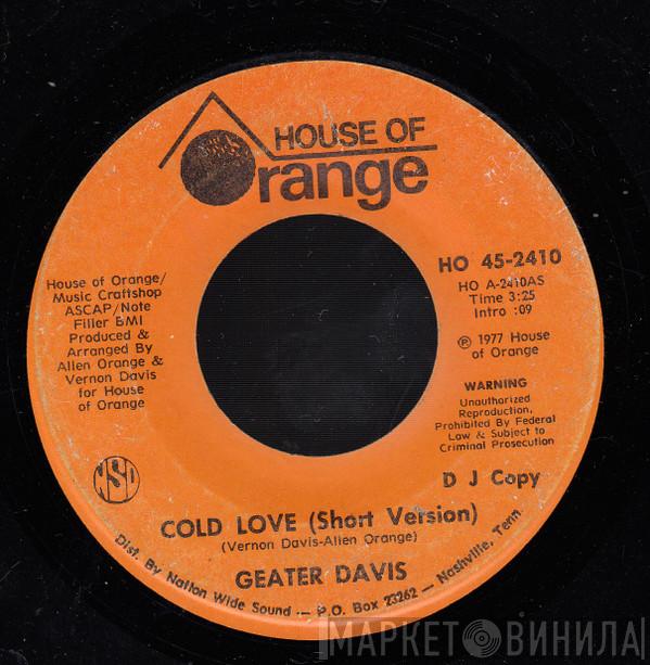 Geater Davis - Cold Love