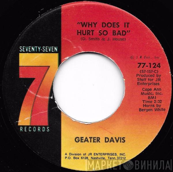 Geater Davis - Why Does It Hurt So Bad / Long Cold Winter