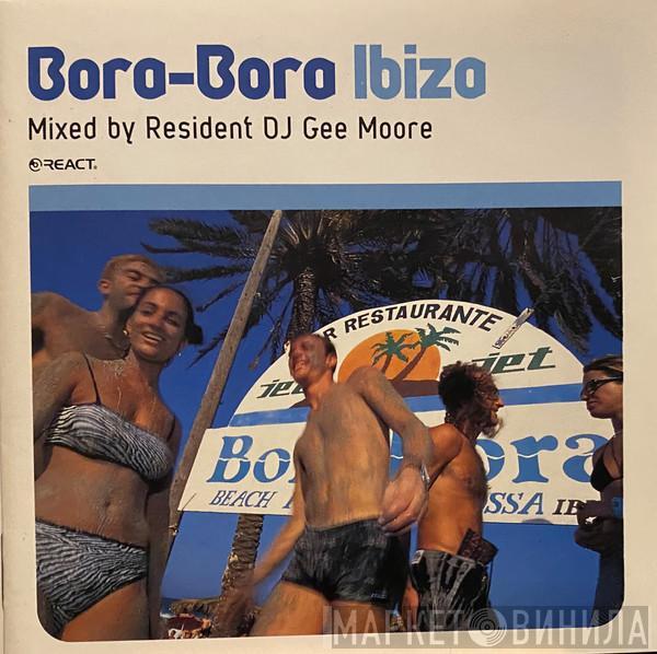 Gee Moore - Bora-Bora Ibiza