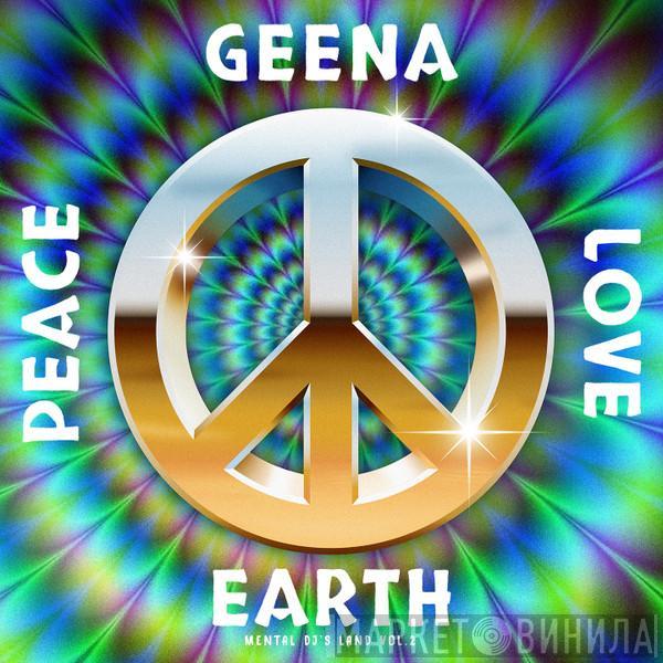 Geena  - Peace Love Earth