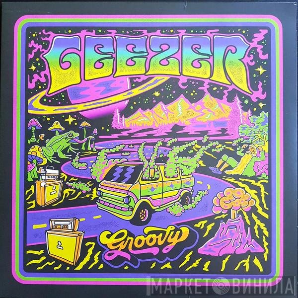  Geezer   - Groovy
