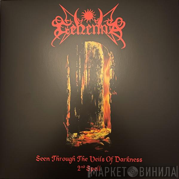 Gehenna - Seen Through The Veils Of Darkness (The Second Spell)