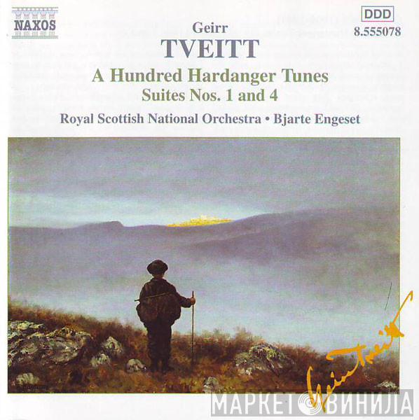 , Geirr Tveitt , Royal Scottish National Orchestra  Bjarte Engeset  - A Hundred Hardanger Tunes - Suites Nos. 1 And 4