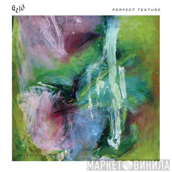 Geld  - Perfect Texture