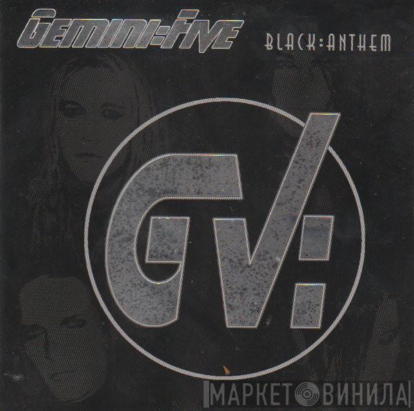 Gemini Five - Black:Anthem