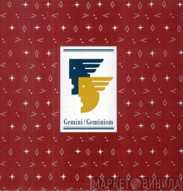  Gemini   - Geminism