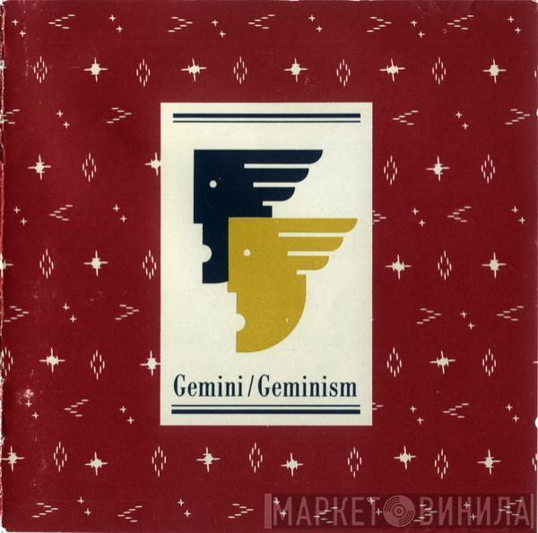  Gemini   - Geminism