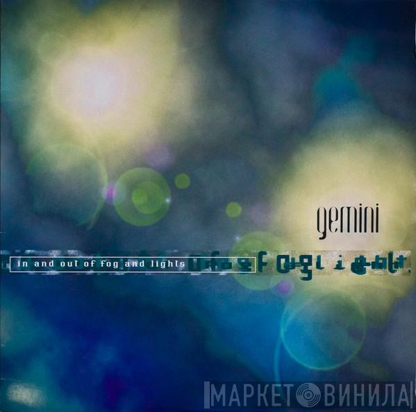  Gemini  - In And Out Of Fog And Lights