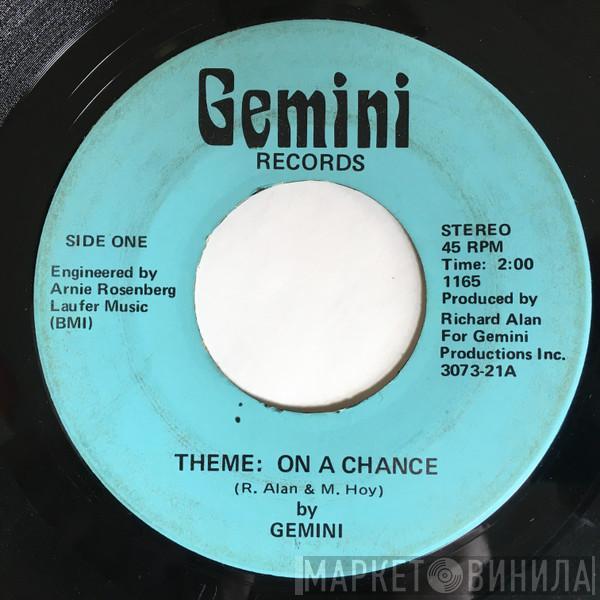 Gemini  - Theme: On A Chance