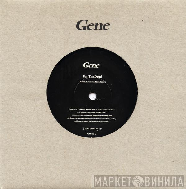 Gene  - For The Dead / Child's Body