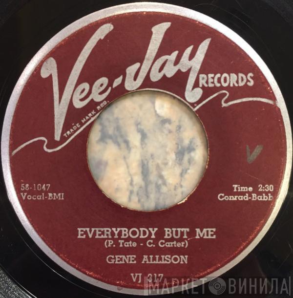 Gene Allison - Everybody But Me / I Believe In Myself