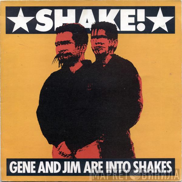 Gene And Jim Are Into Shakes - Shake!