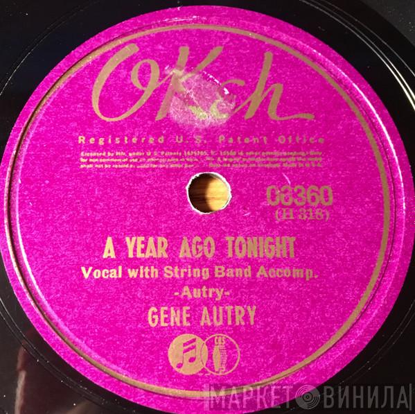  Gene Autry  - A Year Ago Tonight / I'll Never Let You Go