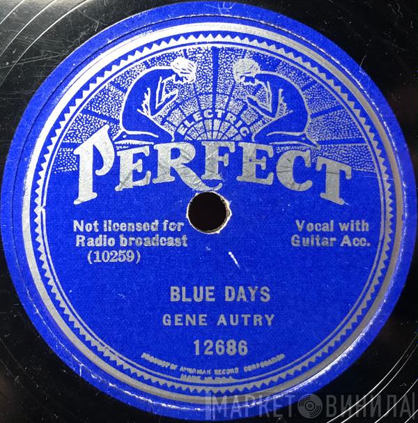  Gene Autry  - Blue Days / Cowboy's Yodel