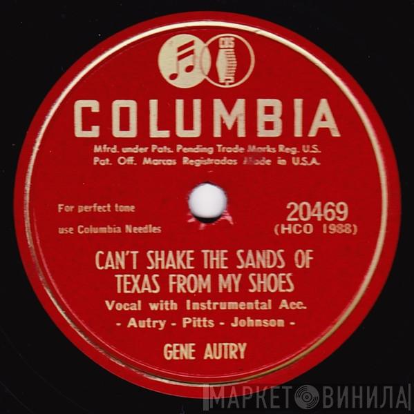  Gene Autry  - Can't Shake The Sands Of Texas From My Shoes / Buttons And Bows