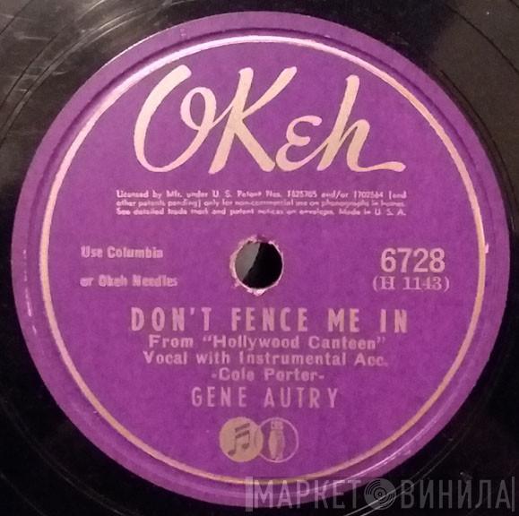  Gene Autry  - Don't Fence Me In / Gonna Build A Big Fence Around Texas