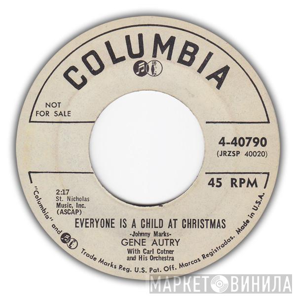  Gene Autry  - Everyone Is A Child At Christmas / You Can See Old Santa Clause