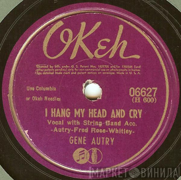  Gene Autry  - I Hang My Head And Cry / You'll Be Sorry
