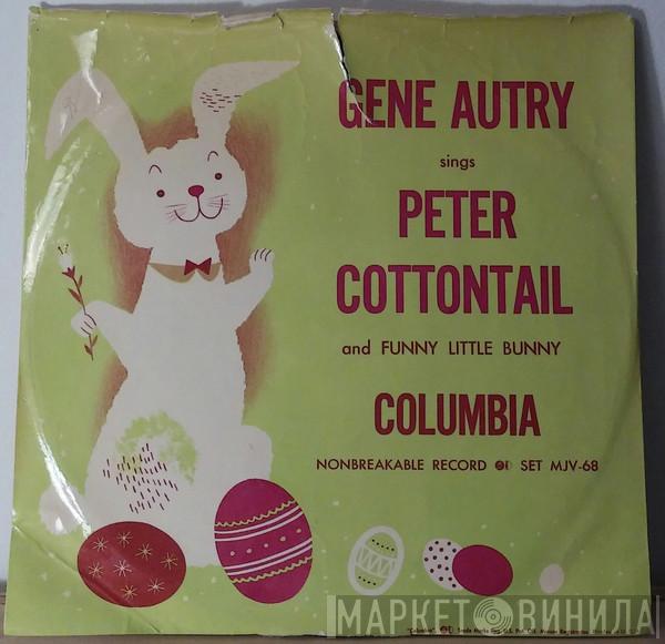  Gene Autry  - Peter Cottontail / The Funny Little Bunny