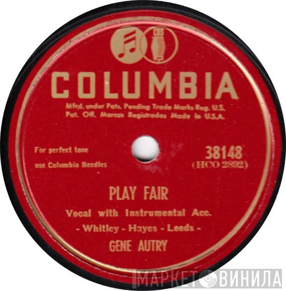 Gene Autry  - Play Fair / Lone Star Moon