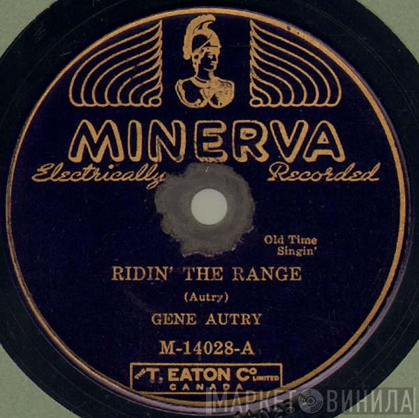  Gene Autry  - Ridin' The Range / The End Of The Trail