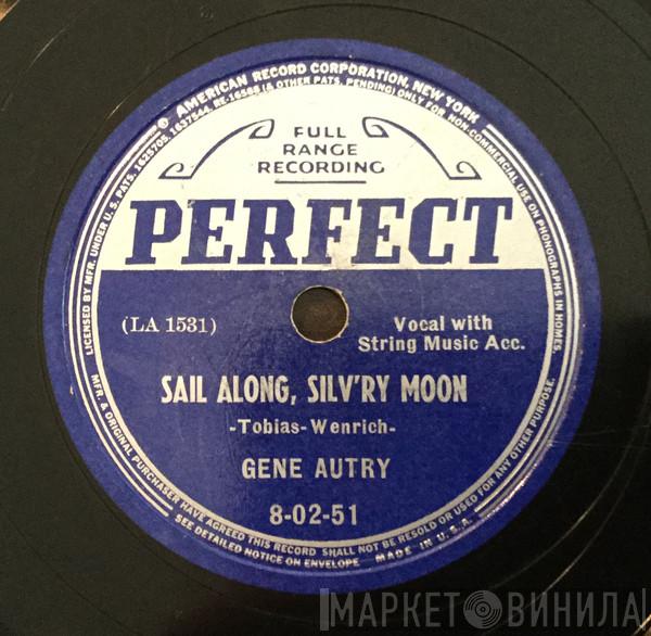 Gene Autry  - Sail Along, Silv'ry Moon / There's A Gold Mine In The Sky