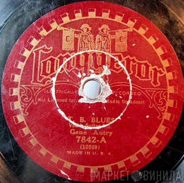  Gene Autry  - T. B. Blues / I'll Always Be A Rambler