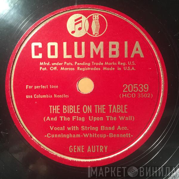  Gene Autry  - The Bible On The Table (And The Flag Upon The Wall) / I Lost My Little Darlin'
