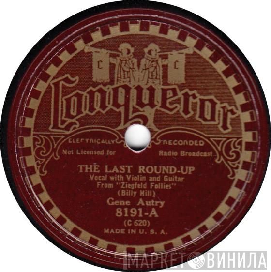  Gene Autry  - The Last Round-Up / There's An Empty Cot In The Bunkhouse Tonight