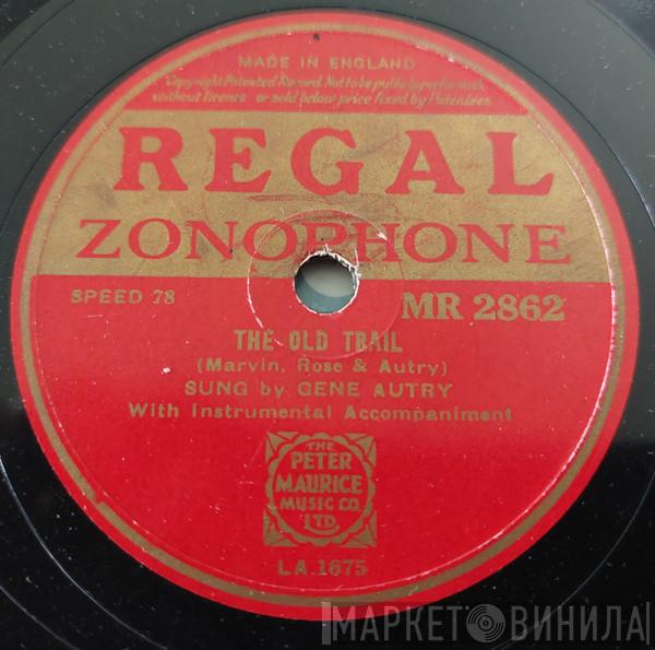  Gene Autry  - The Old Trail / Dust