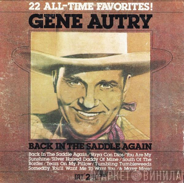  Gene Autry  - Back In The Saddle Again
