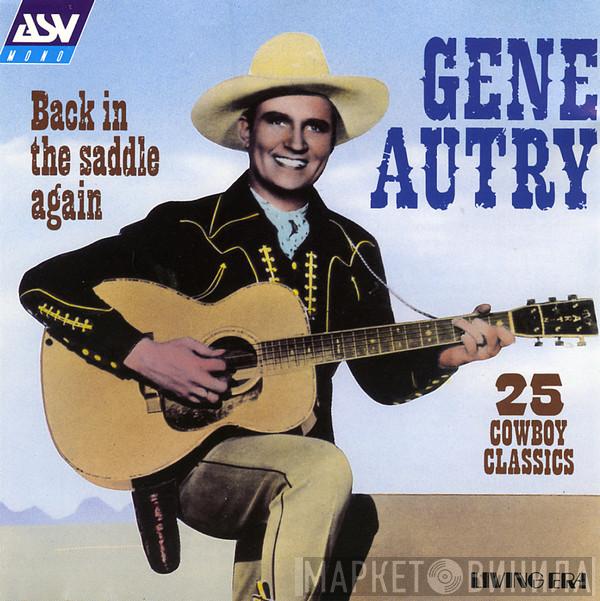 Gene Autry - Back In The Saddle Again
