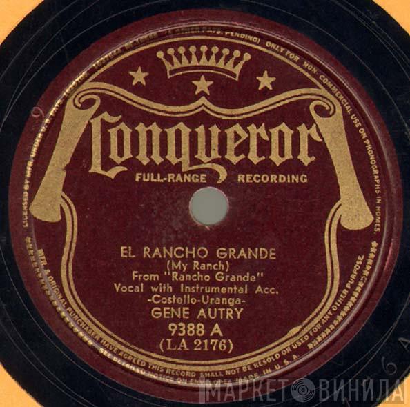  Gene Autry  - El Rancho Grande (My Ranch)