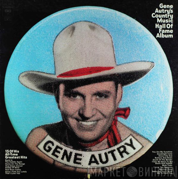  Gene Autry  - Gene Autry's Country Music Hall Of Fame Album
