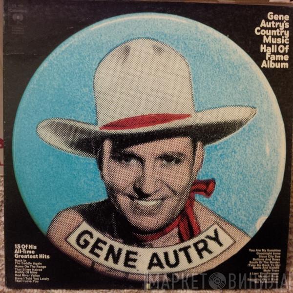  Gene Autry  - Gene Autry's Country Music Hall Of Fame Album