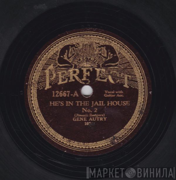  Gene Autry  - He's In The Jail House No. 2