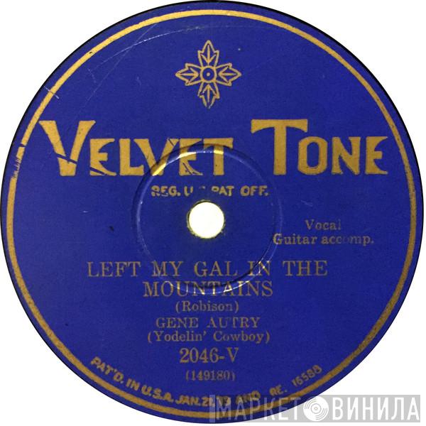  Gene Autry  - Left My Gal In The Mountains