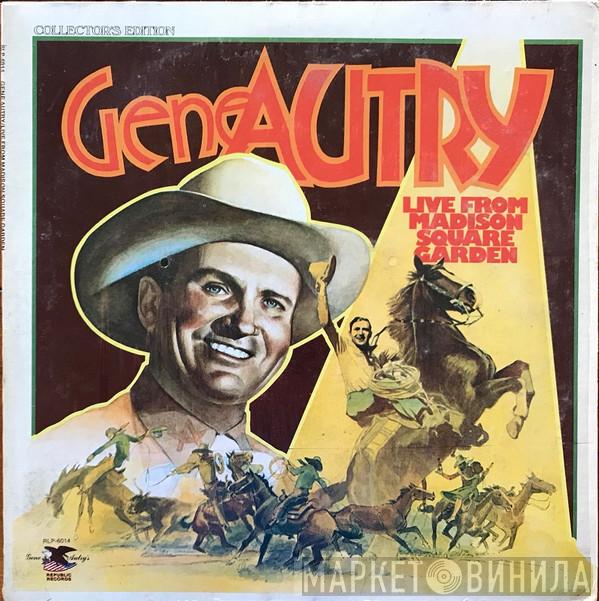  Gene Autry  - Live From Madison Square Garden