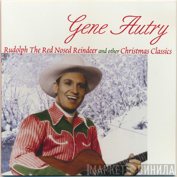 Gene Autry - Rudolph The Red Nosed Reindeer And Other Christmas Classics