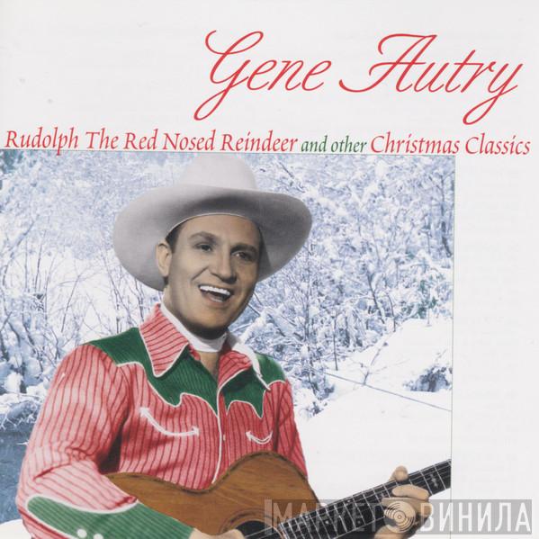  Gene Autry  - Rudolph The Red Nosed reindeer And Other Christmas Classics