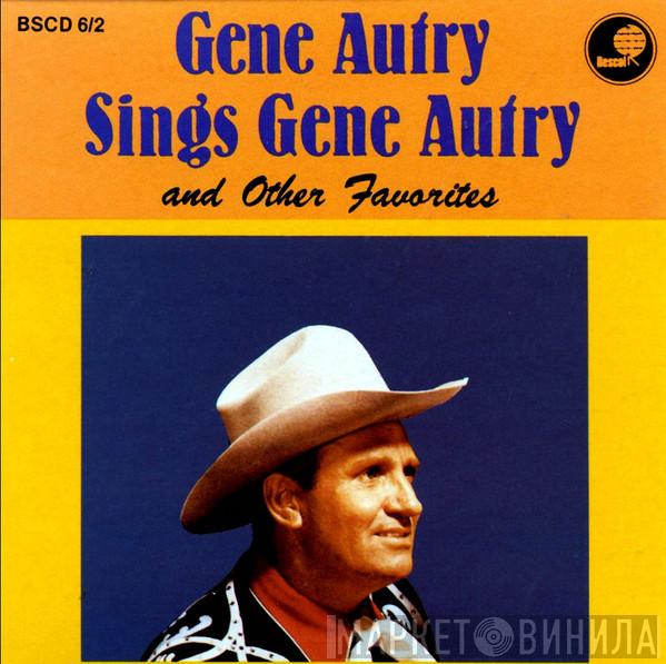Gene Autry - Sings Gene Autry And Other Favorites