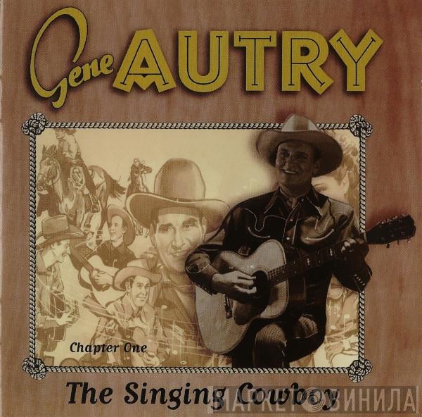 Gene Autry - The Singing Cowboy Chapter One