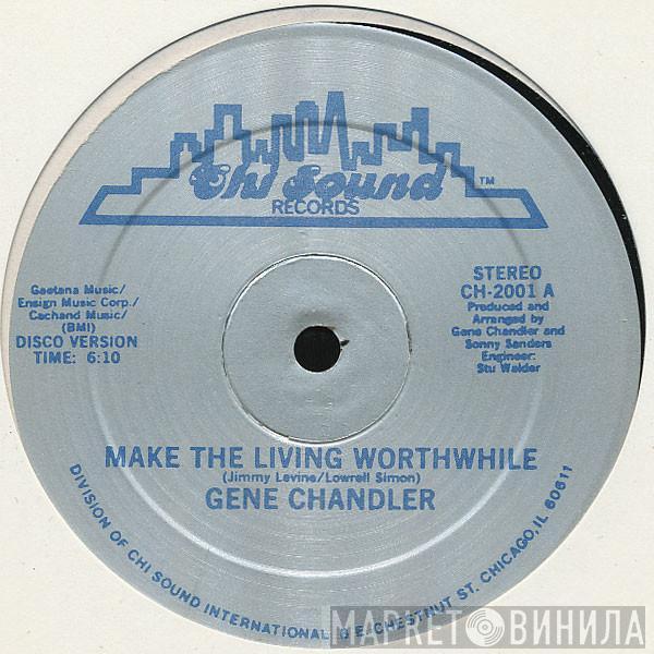  Gene Chandler  - Make The Living Worthwhile / Time Is A Thief
