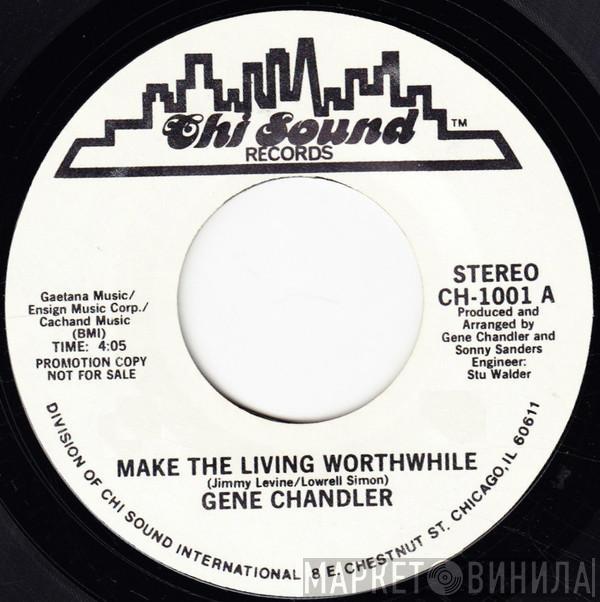  Gene Chandler  - Make The Living Worthwhile / Time Is A Thief