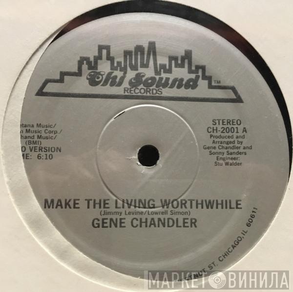 Gene Chandler  - Make The Living Worthwhile / Time Is A Thief