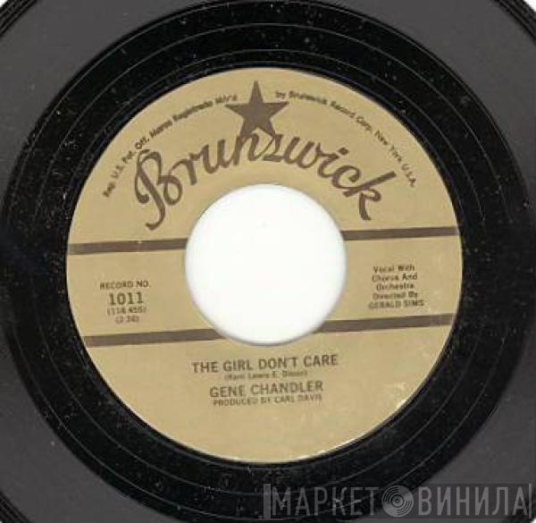  Gene Chandler  - The Girl Don't Care / My Love